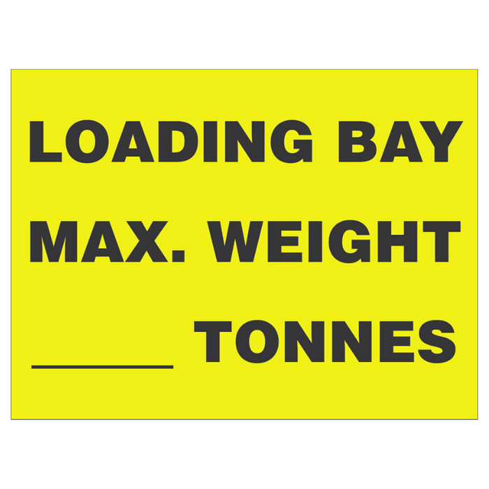Loading Bay Max Weight (Blank) Sign 450mm x 300mm