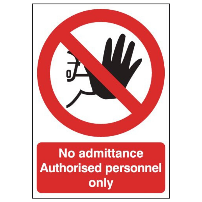 No Admittance. Authorised Personnel Only Sign 210mm x 148mm