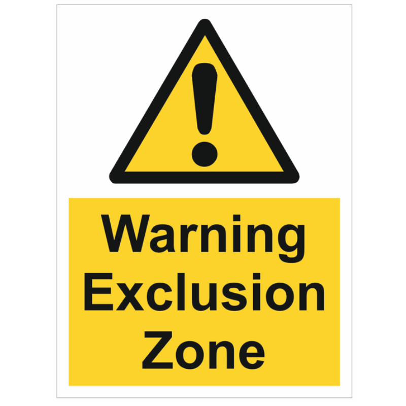 Warning Exclusion Zone sign 300mm x 400mm